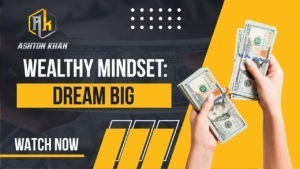 Wealthy Mindset: Dream Big